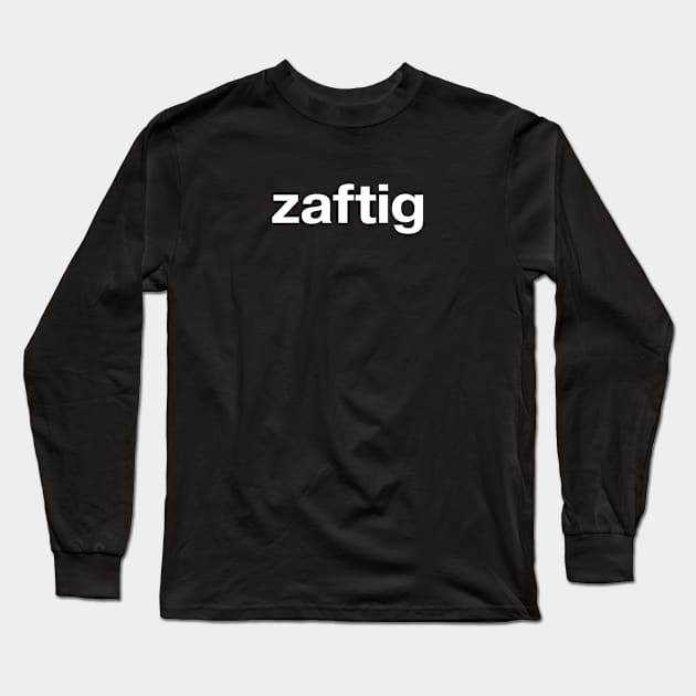 zaftig Long Sleeve T-Shirt by TheBestWords